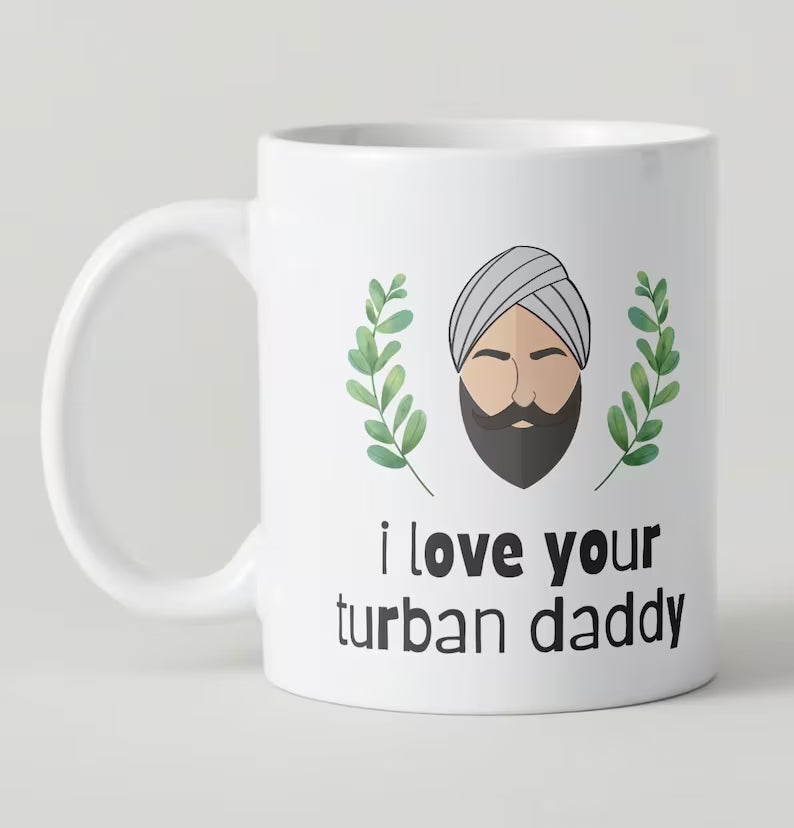 Sikh Father's Day Mug: 'I Love Your Turban Daddy' Gift